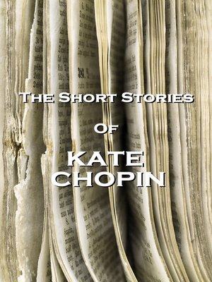 cover image of The Short Stories of Kate Chopin